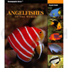 Angelfishes of the World by Kiyoshi Endoh