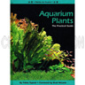 Aquarium Plants: The Practical Guide